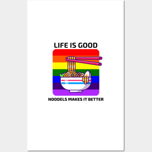 Life is good Noodles makes it better Posters and Art